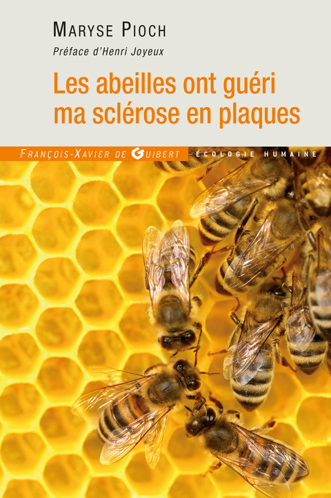 Cover image for book Les abeilles ont guéri ma sclérose en plaques