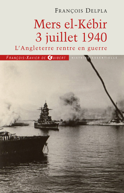 Cover image for book Mers El Kébir 3 Juillet 1940