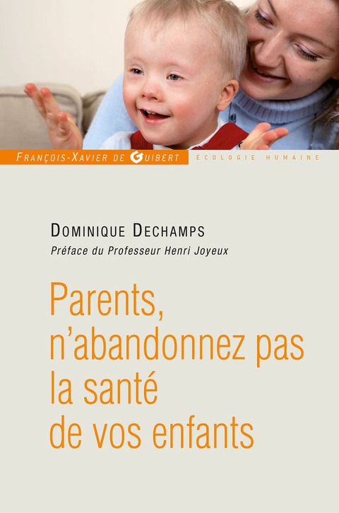 Cover image for book Parents, n'abandonnez pas la santé de votre enfant