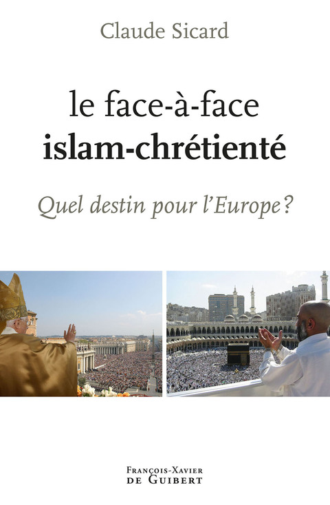 Cover image for book Le face à face islam-chrétienté
