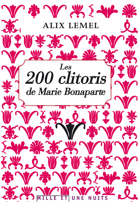 Cover image for book Les 200 clitoris de Marie Bonaparte