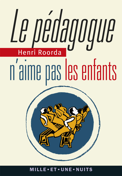 Cover image for book Le Pédagogue n'aime pas les enfants