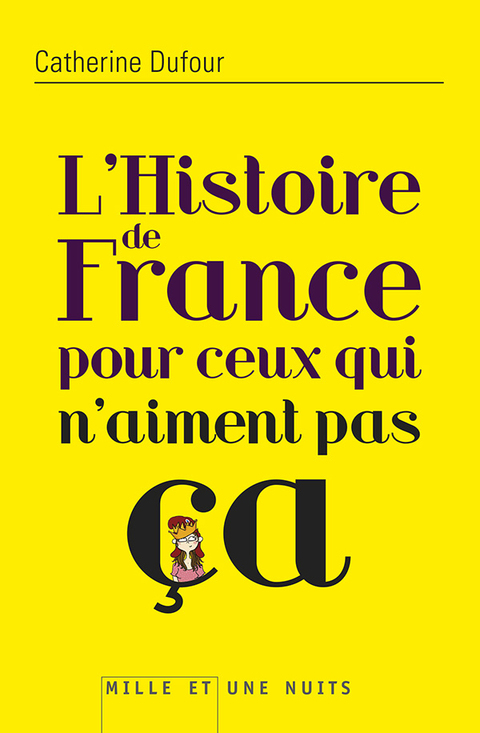 Cover image for book L'Histoire de France pour ceux qui n'aiment pas ça