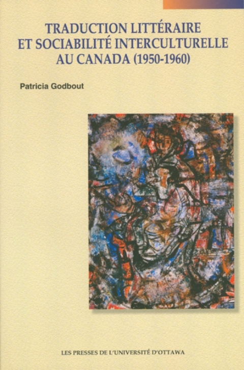 Cover image for book Traduction littéraire et sociabilité interculturelle au Canada (1950-1960)