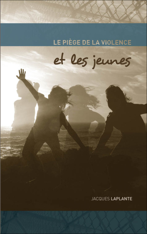 Cover image for book Le Piège de la violence et les jeunes