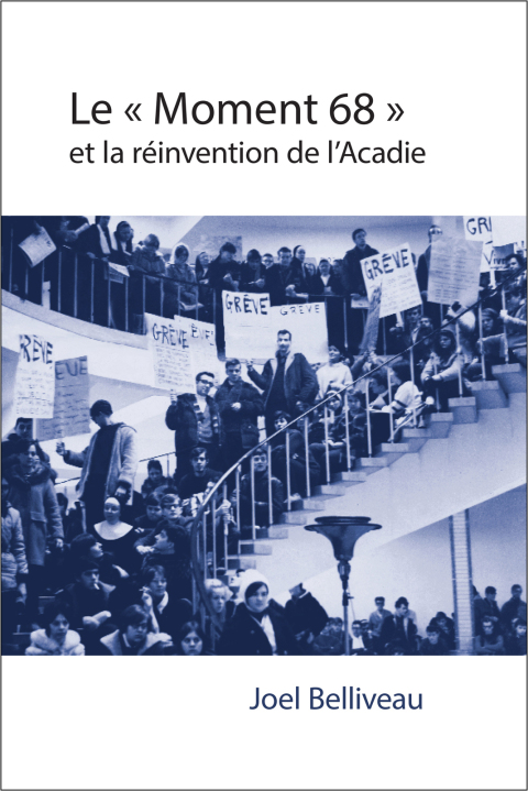 Cover image for book Le « moment 68 » et la réinvention de l’Acadie