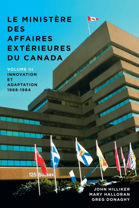 Cover image for book Le ministère des Affaires extérieures du Canada, Volume III