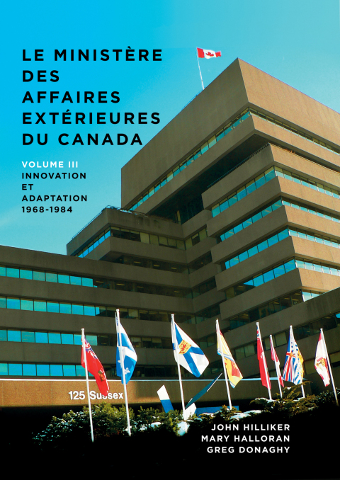 Cover image for book Le ministère des Affaires extérieures du Canada, Volume III