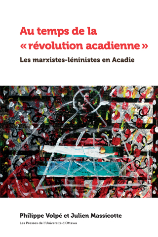 Au temps de la « révolution acadienne »