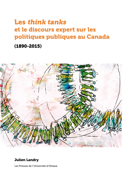 Cover image for book Les think tanks et le discours expert sur les politiques publiques au Canada