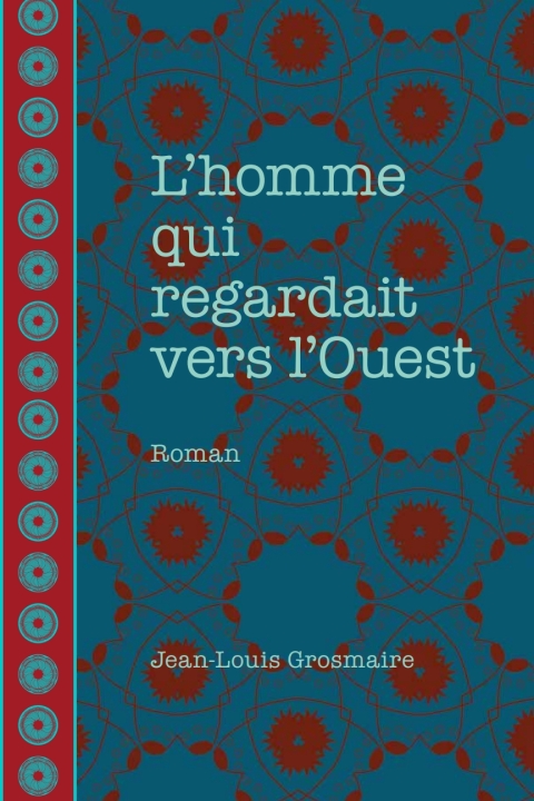 Cover image for book L'homme qui regardait vers l'Ouest