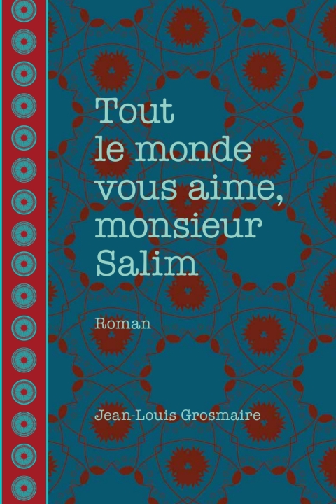 Cover image for book Tout le monde vous aime, monsieur Salim