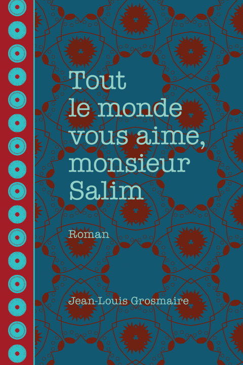 Cover image for book Tout le monde vous aime, monsieur Salim