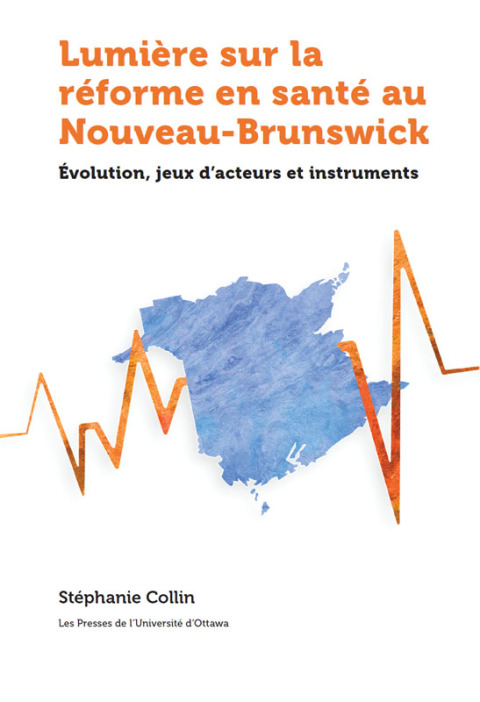 Cover image for book Lumière sur la réforme du système de santé au Nouveau-Brunswick