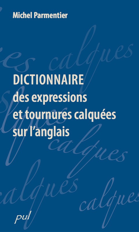 Cover image for book Dictionnaire des expressions et tournures calquées