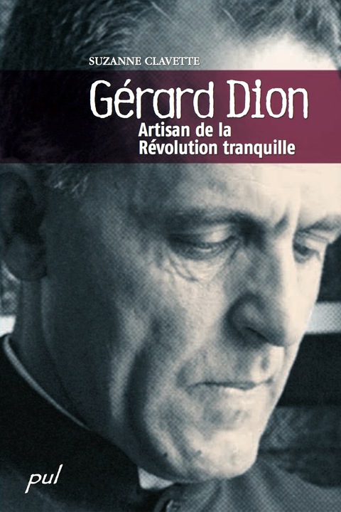 Cover image for book Gérard Dion : artisan de la Révolution tranquille
