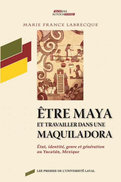 Cover image for book Etre maya et travailler dans une maquiladora