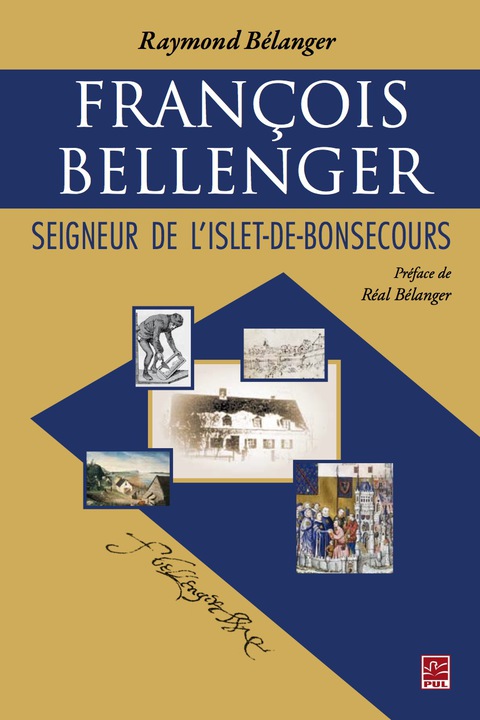 Cover image for book François Bellenger : Seigneur de L'Islet-de-Bonsecours