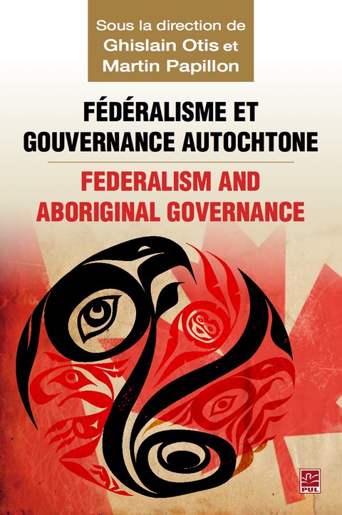 Cover image for book Fédéralisme et gouvernance autochtone/Federalism and Indi...