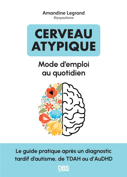 Cover image for book Cerveau atypique : mode d emploi au quotidien