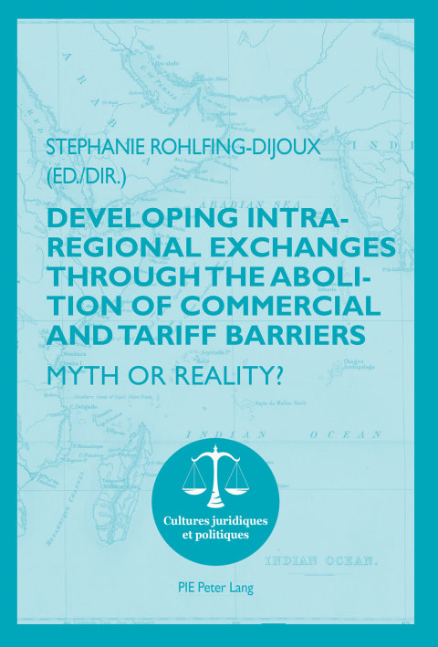 Cover image for book Developing Intra-regional Exchanges through the Abolition of Commercial and Tariff Barriers / L’abolition des barrières commerciales et tarifaires dans la région de l’Océan indien