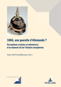 Cover image: 1866, une querelle d'Allemands? 1st edition 9782807603141