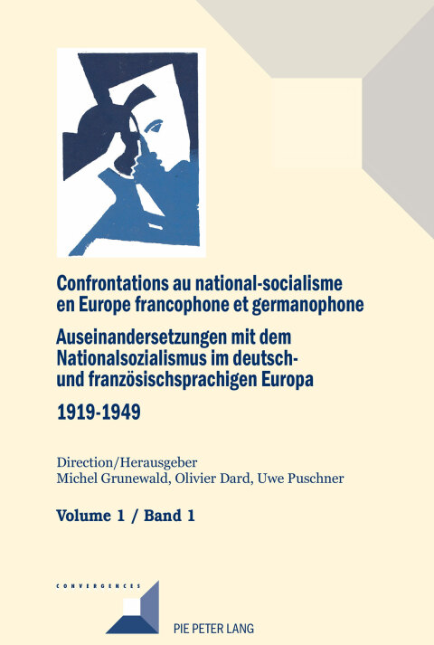 Cover image for book Confrontations au national-socialisme en Europe francophone et germanophone (1919–1949) / Auseinandersetzungen mit dem Nationalsozialismus im deutsch- und franzoesischsprachigen Europa (1919–1949)