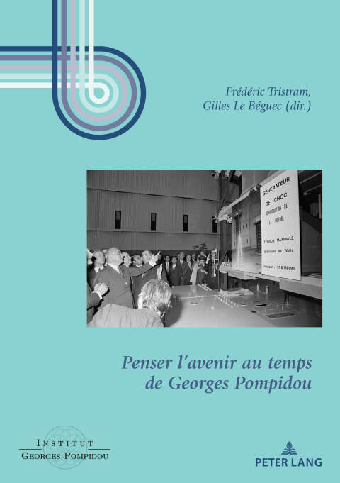 Cover image for book Penser l’avenir au temps de Georges Pompidou