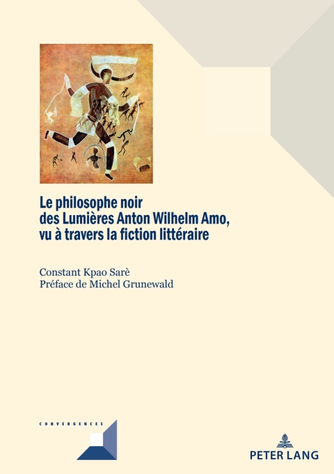 Cover image for book Le philosophe noir des Lumières Anton Wilhelm Amo à travers la fiction littéraire