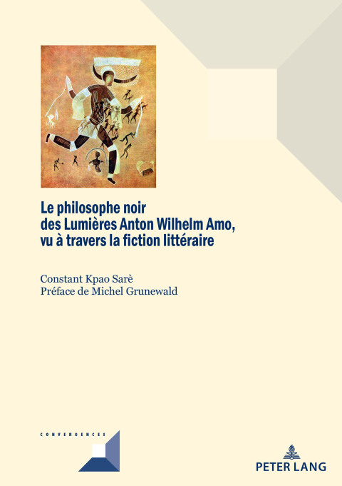 Cover image for book Le philosophe noir des Lumières Anton Wilhelm Amo à travers la fiction littéraire