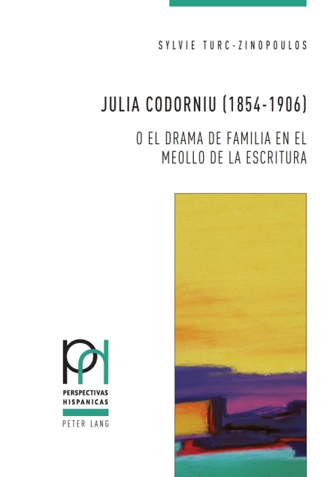 Cover image for book Julia Codorniu (1854-1906) o el drama de familia en el meollo de la escritura