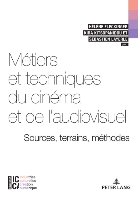 Cover image for book Métiers et techniques du cinéma et de laudiovisuel : sources, terrains, méthodes