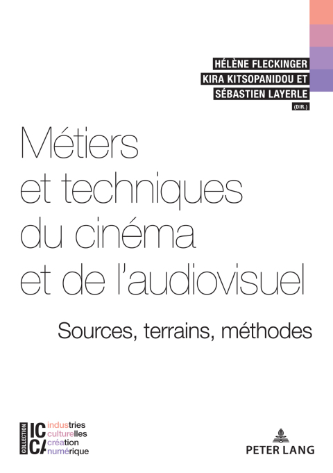 Cover image for book Métiers et techniques du cinéma et de laudiovisuel : sources, terrains, méthodes
