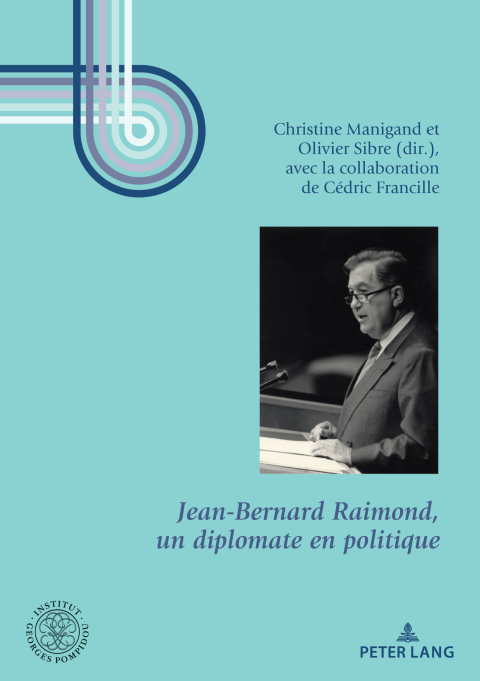 Jean-Bernard Raimond, un diplomate en politique 