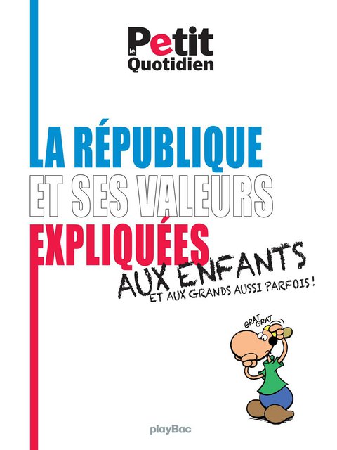 Cover image for book La République et ses valeurs expliquées aux enfants (et aux grands aussi parfois !)