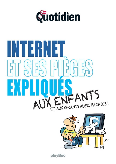 Cover image for book Mon Quotidien - Internet et ses pièges expliqués aux enfants