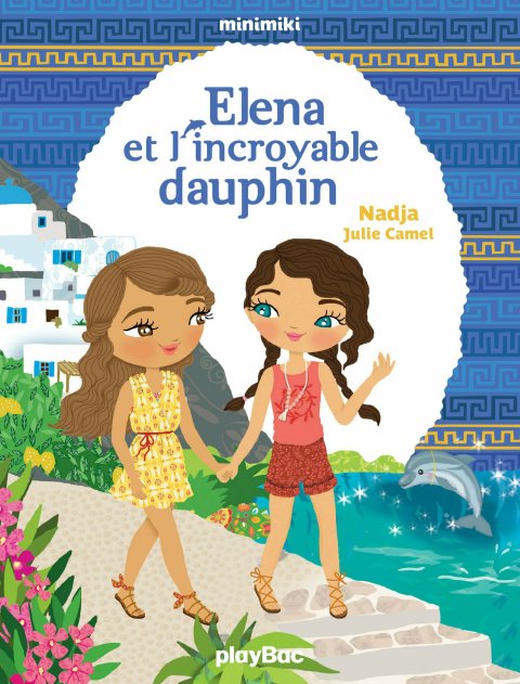 Cover image for book Minimiki - Elena et l'incroyable dauphin - Tome 21