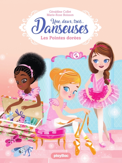 Cover image for book Une, deux, trois Danseuses - Les pointes dorées - Tome 2