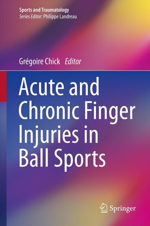 Cover image for book Acute and Chronic Finger Injuries in Ball Sports