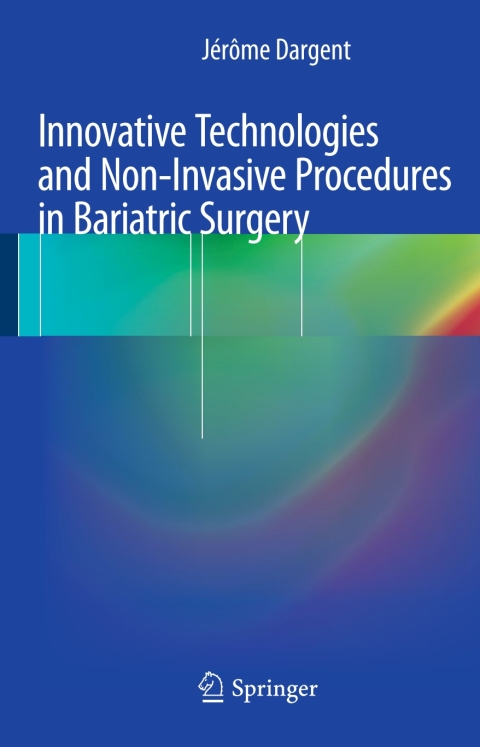 Cover image for book Innovative Technologies and Non-Invasive Procedures in Bariatric Surgery