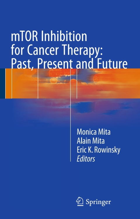 Cover image for book mTOR Inhibition for Cancer Therapy: Past, Present and Future