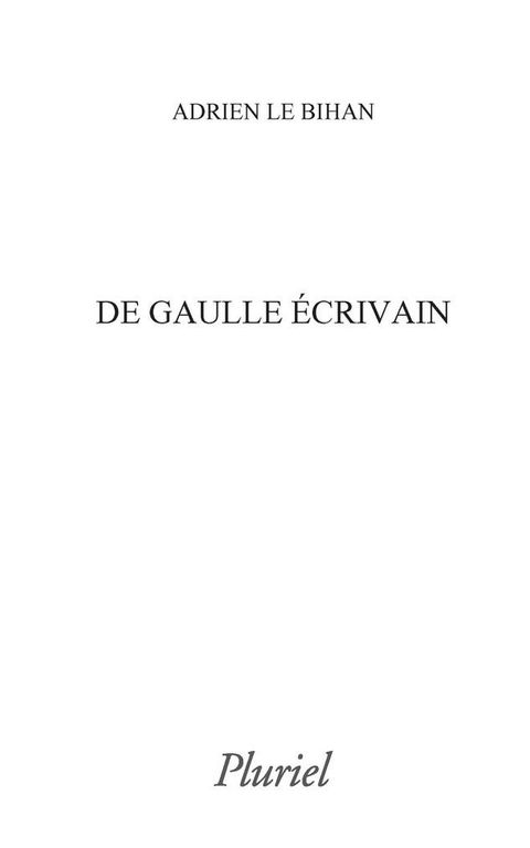 Cover image for book De Gaulle écrivain