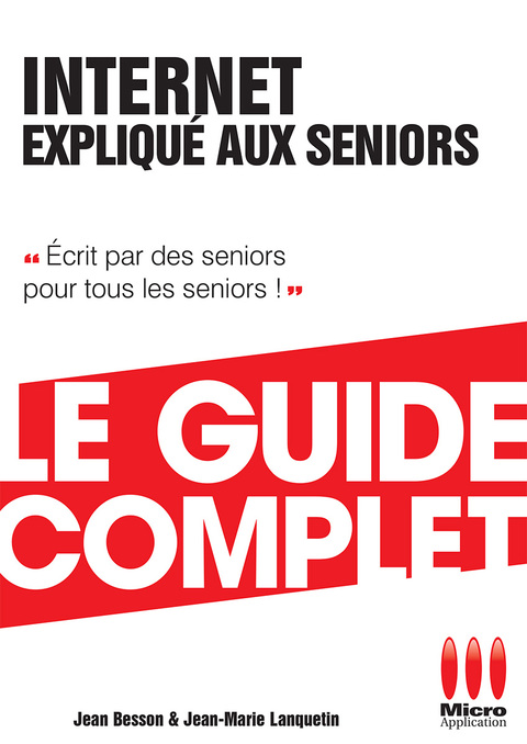 Cover image for book Internet Expliqué Aux Séniors Guide Complet