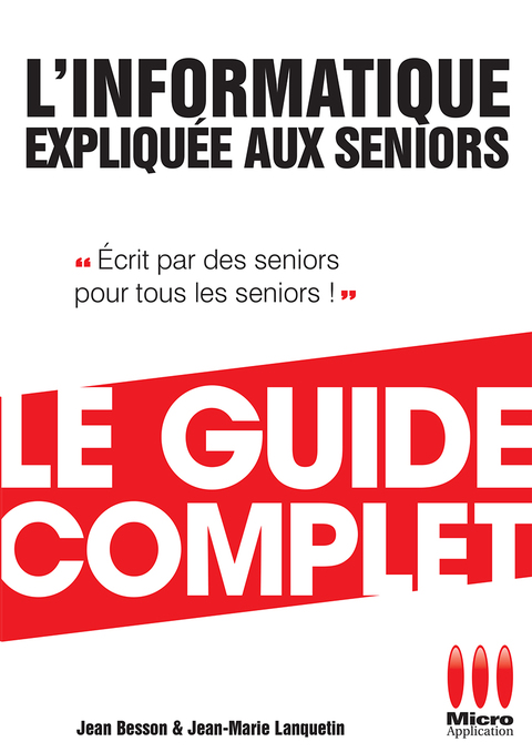 Cover image for book Informatique Expliquée Aux Séniors Guide Complet