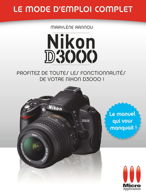 Cover image for book Nikon D3000 - Le mode d'emploi complet