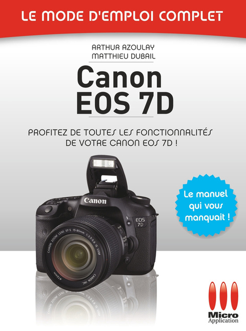 Cover image for book Canon EOS 7D - Le mode d'emploi complet