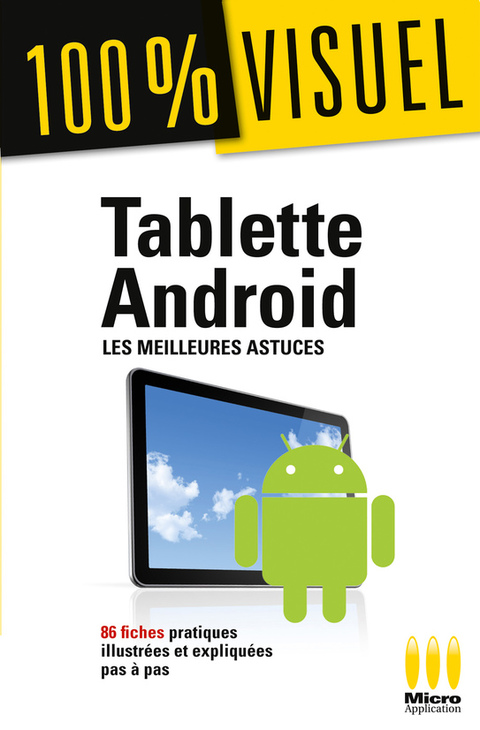 Cover image for book Tablette Androïd : Les meilleures astuces 100% Visuel
