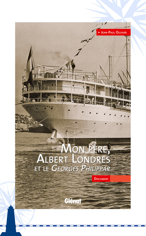 Cover image for book Mon père, Albert Londres et le Georges Philippar