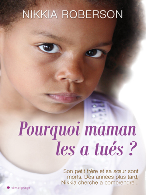Cover image for book Pourquoi maman les a tués ?