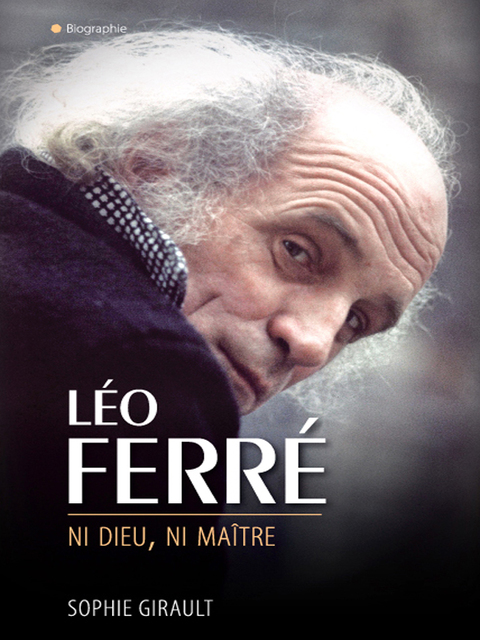 Cover image for book Léo Ferré ni Dieu ni maître